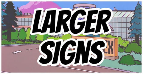 LARGE Signs