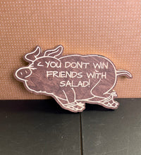 Load image into Gallery viewer, You Don't Win Friends With Salad Cutout Pig sign