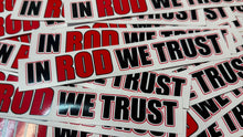 Load image into Gallery viewer, In ROD We Trust Bumper Sticker