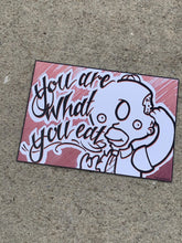 Load image into Gallery viewer, You are What you Eat Print