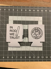 Load image into Gallery viewer, In Rod We Trust Koozie (Can Hugger)