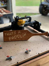 Load image into Gallery viewer, That's a paddlin' sign!!!!!