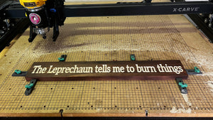 The Leprechaun tells me to burn things sign