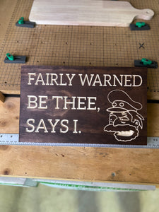 Fairly Warned Be Thee, Says I. Sign