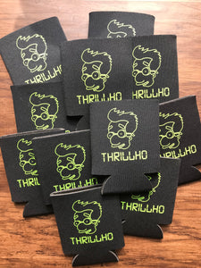 Thrillho Koozie (Can Hugger)