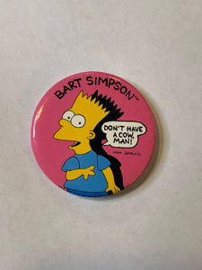 Bart Simpson "Don't Have a Cow, Man!" Button