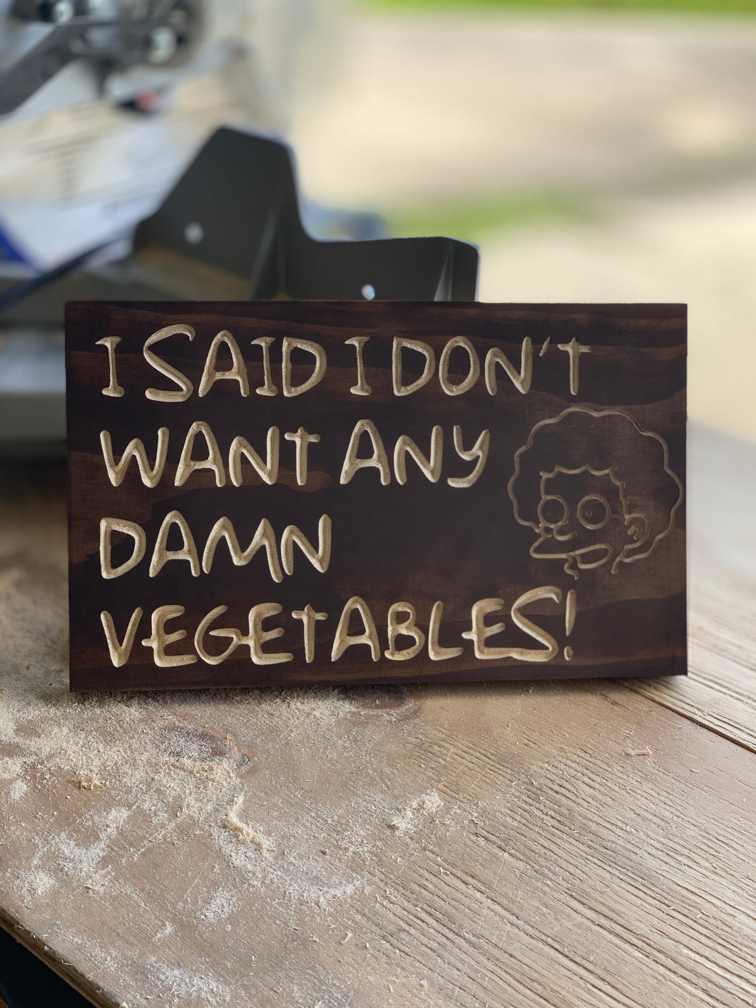I don't want any damn vegetables! sign