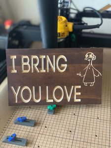 I Bring You Love sign (w/ Mr. Burns)
