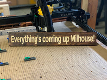 Load image into Gallery viewer, Everything’s coming up Milhouse sign
