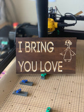 Load image into Gallery viewer, I Bring You Love sign (w/ Mr. Burns)
