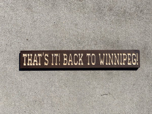 That's it! Back to Winnipeg! sign
